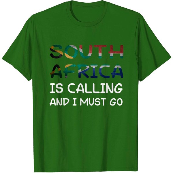 South Africa Is Calling And I Must Go - South Africa - T-Shirt-image