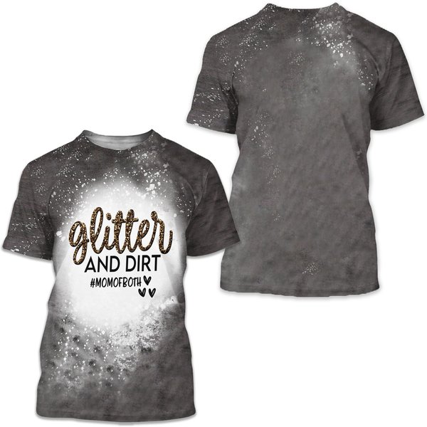 Glitter And Dirt, Mom Of Both, Bleached 3D T Shirt-image