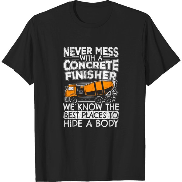 Never Mess With A Concrete Finisher Gift T-Shirt-image