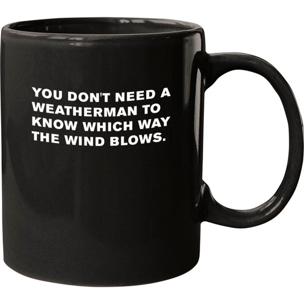 Bob Dylan Quote - Bob Dylan - Mugs-image