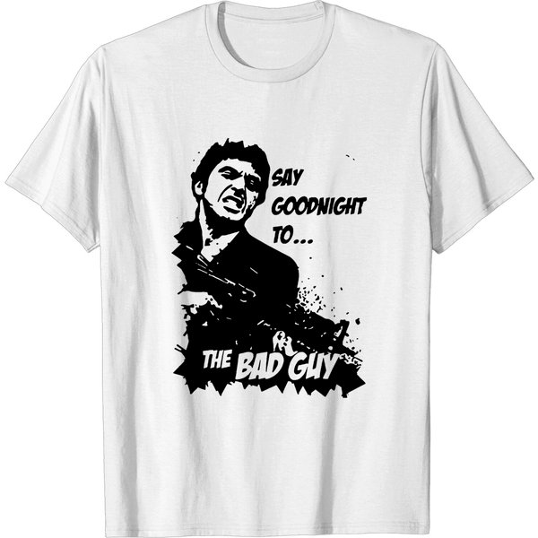 Say Goodnight To The Bad Guy! - Tony Montana - T-Shirt-image
