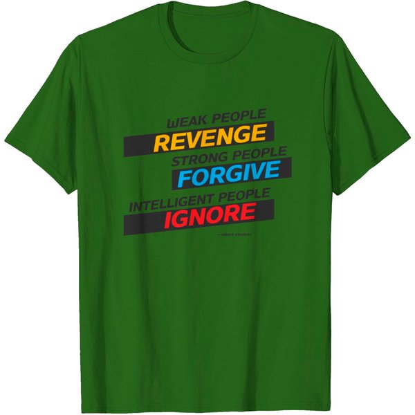 Weak People Revenge, Strong People Forgive, ... T-Shirt-image