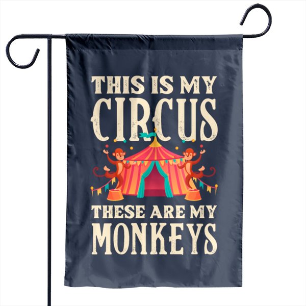 This Is My Circus These Are My Monkeys Birthday Garden Flags-image