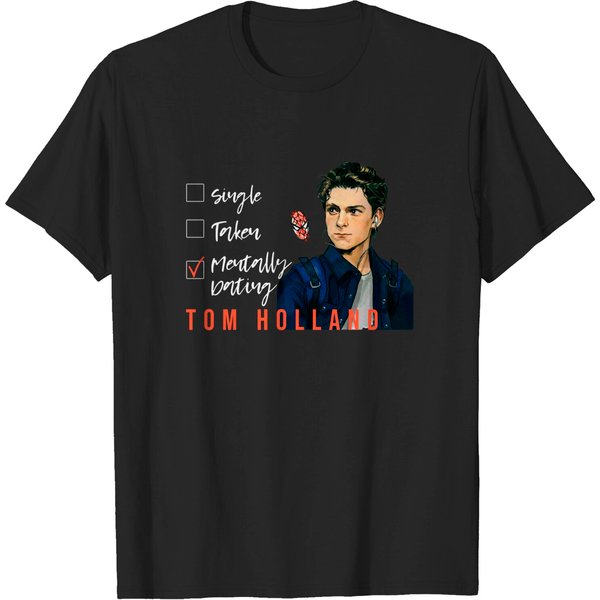 Mentally Dating Tom Holland T-Shirt-image