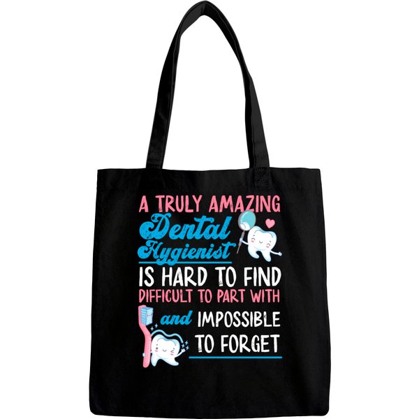Dental Hygienist A Truly Amazing Bags