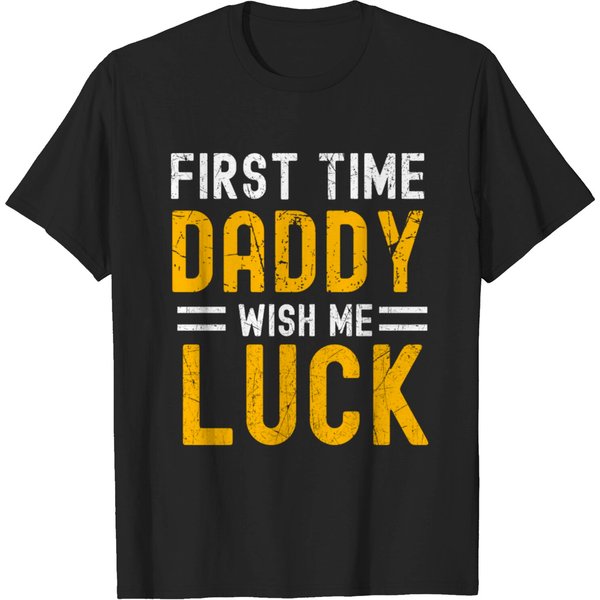 Dad First Time Daddy Wish We Luck Funny Vintage Shirt-image