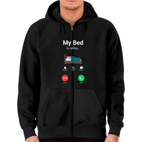 My Bed Is Calling Phone Screen Zip Hoodies-image