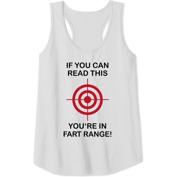 If You Can Read This You'Re In Fart Range - Funny - Fart Range - Tank Tops-image