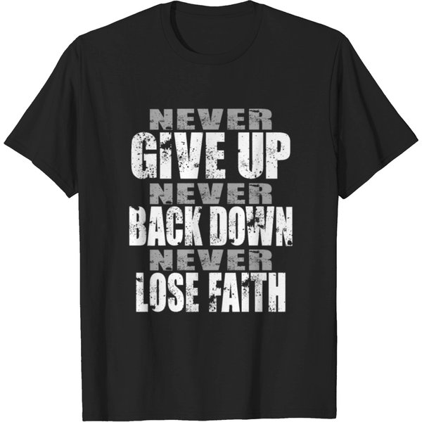 Sedulous Never Give Up Back Down Lose Faith, T-Shirt-image