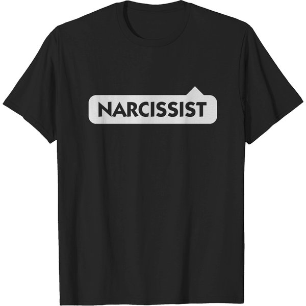 Narcissist! T-Shirt, Funny T-Shirt-image
