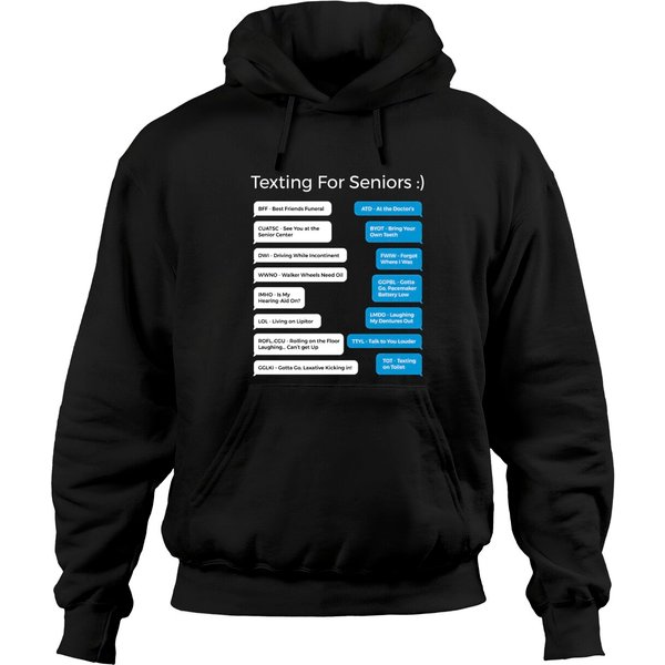 Funny Texting For Seniors Phone Parody Joke Hoodies