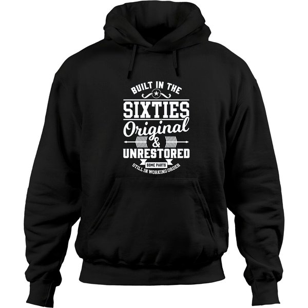 Built In The Sixties Original &Amp; Unrestored - 60S 1960S - Hoodies-image