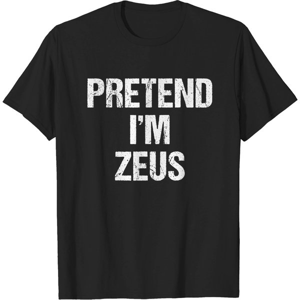 Pretend I'm Zeus Costume Greek God Halloween Party T-Shirt-image