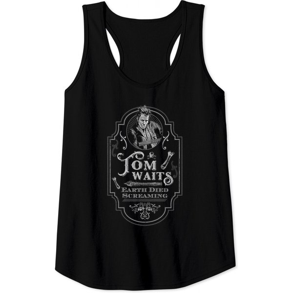 Tom Waits Earth Died Screaming Tank Tops-image