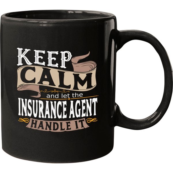 Keep Calm And Let The Insurance Agent Handle It Mugs-image