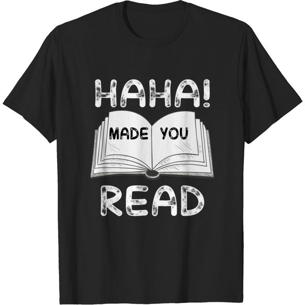 Haha Made You Read Funny Teacher T-Shirt-image