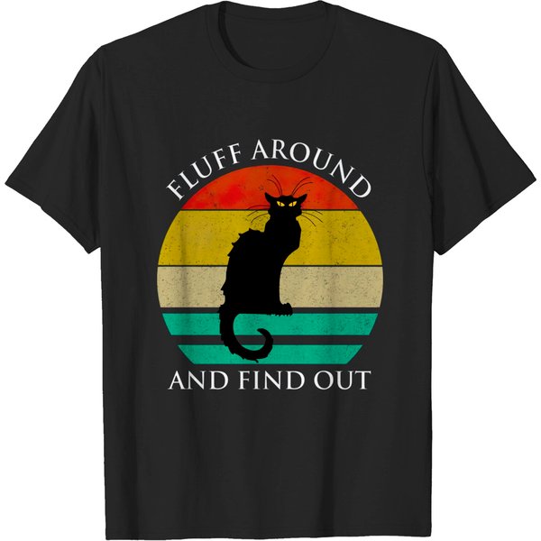 Fluff Around And Find Out - Cat Lover Gift - T-Shirt-image
