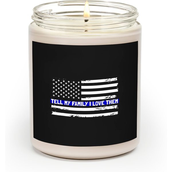 Tell My Family I Love Them American Flag Thin Blue Line Scented Candles-image