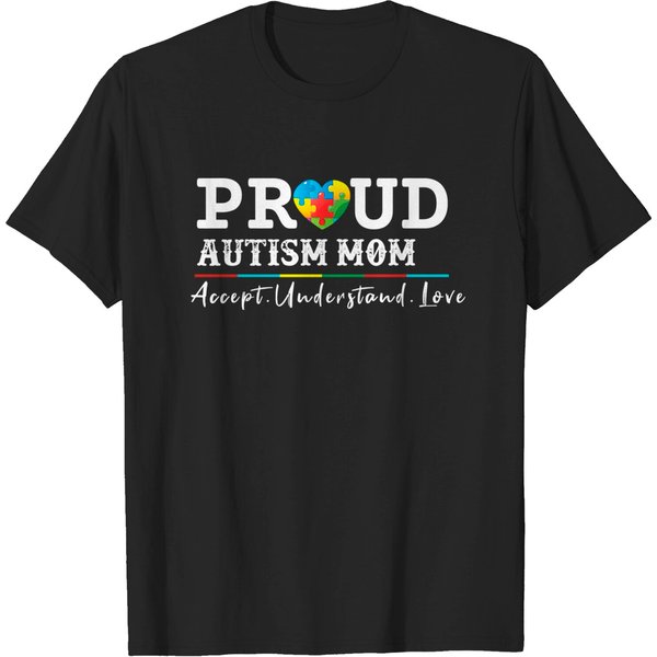 Proud Autism Mom Accept Understand Love T-Shirt-image