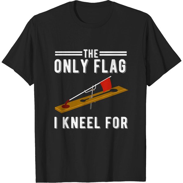 Ice Fishing Tip Up Flag T-Shirts - The Only Flag I Kneel For-image