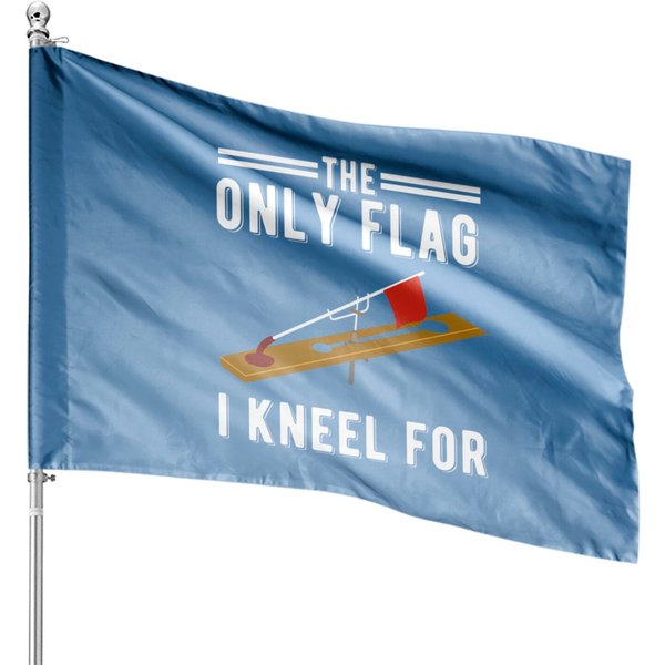 Ice Fishing Tip Up Flag House Flags - The Only Flag I Kneel For-image