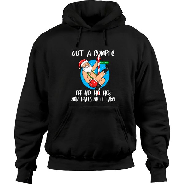 Got A Couple Of Ho Ho Hos Thats All It Take Santa Christmas Pullover Hoodie-image