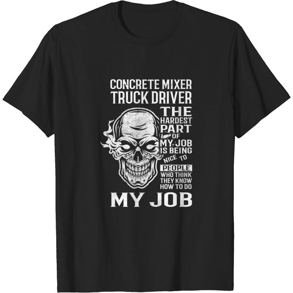 Concrete Mixer Truck Driver T Shirt - The Hardest Part Gift Item Tee - Concrete Mixer Truck Driver - T-Shirt-image