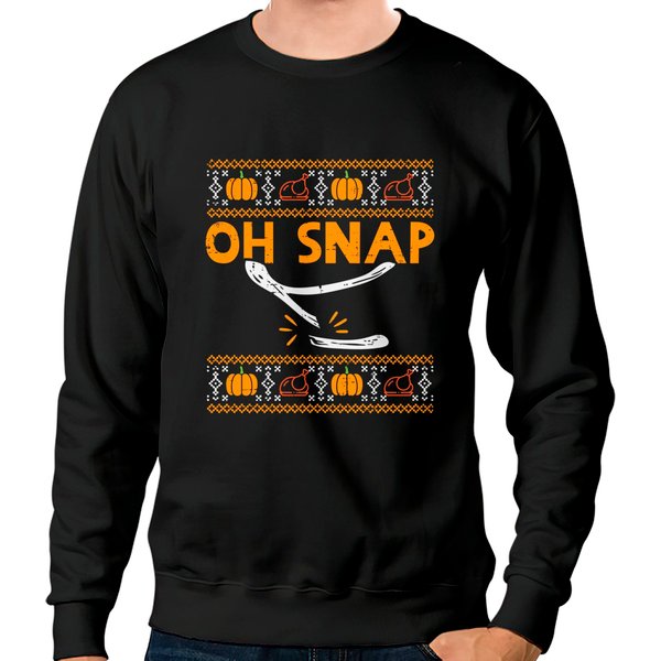 Oh Snap Turkey Wishbone Funny Ugly Thanksgiving Men Women Sweatshirt-image