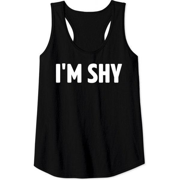 I'm Shy Funny White Lie Party Tank Tops-image