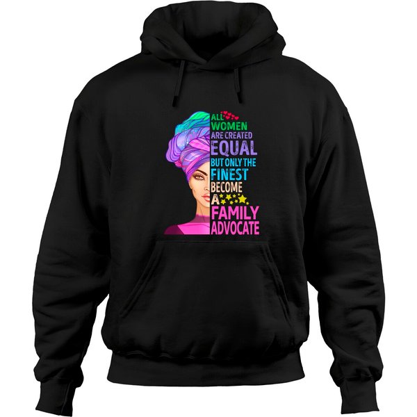 The Finest Become Family Advocate - Family Advocate - Hoodies