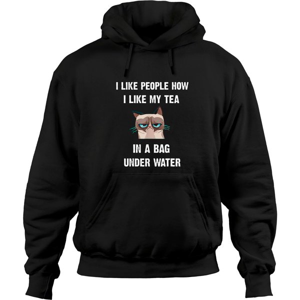 I Like People How I Like My Tea In A Bag Under Water Hoodies-image