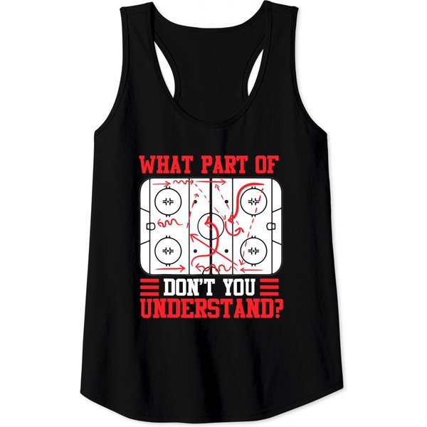 Funny Whats Part Of Hockey Don't Yous Understand Hockey Tank Tops-image