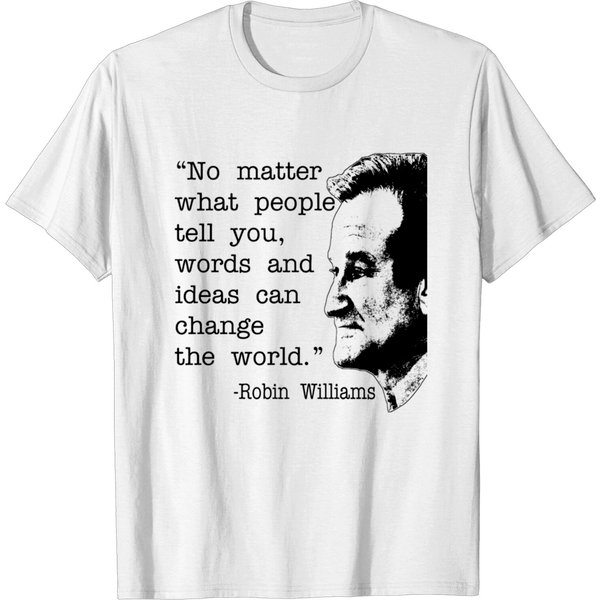 Robin Williams Quote T-Shirt-image