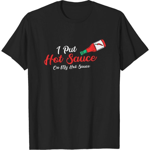 Sauce: Hot Sauce On Hot Sauce T-Shirt-image