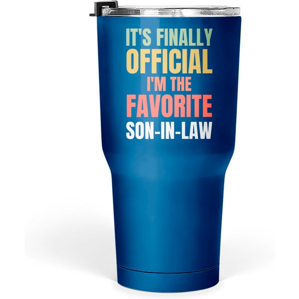 It's Finally Official I'm The Favorite Son In Law Tumblers 30 Oz-image
