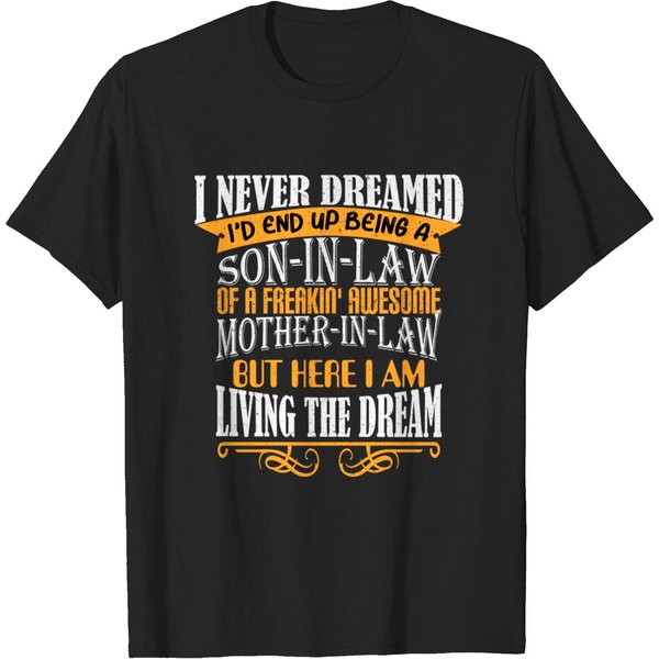 I Never Dreamed I'D End Up Funny Gift 2021 - I Never Dreamed - T-Shirt-image