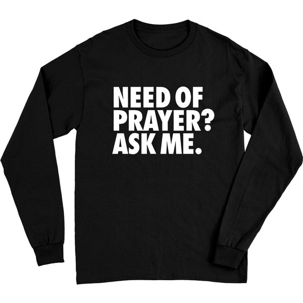 Need Of Prayer Long Sleeves-image