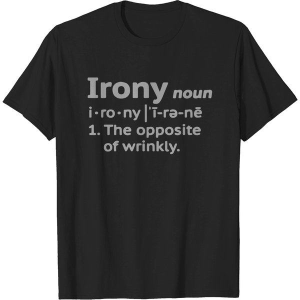 Irony Funny Definition Opposite Of T-Shirt-image