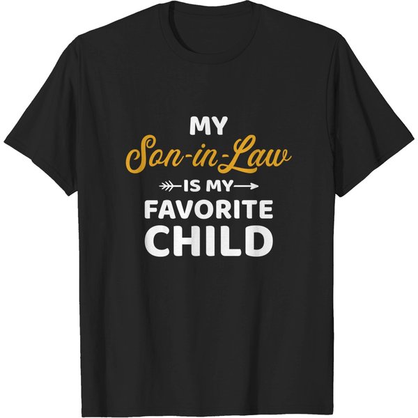 My Son-In-Law Is My Favorite Child For Mother-In-Law T-Shirt-image