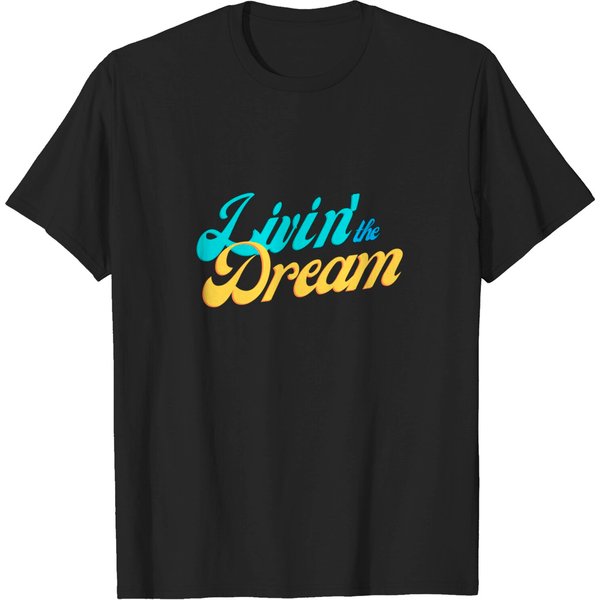 Livin' The Dream - Living The Dream - T-Shirt-image