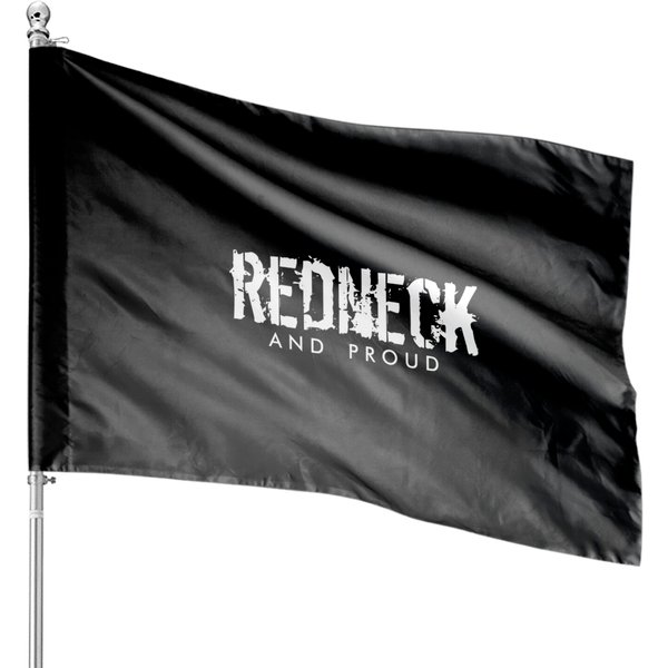 Redneck And Proud House Flags-image