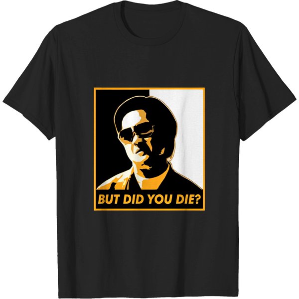 But Did You Die? - The Hangover - T-Shirt-image