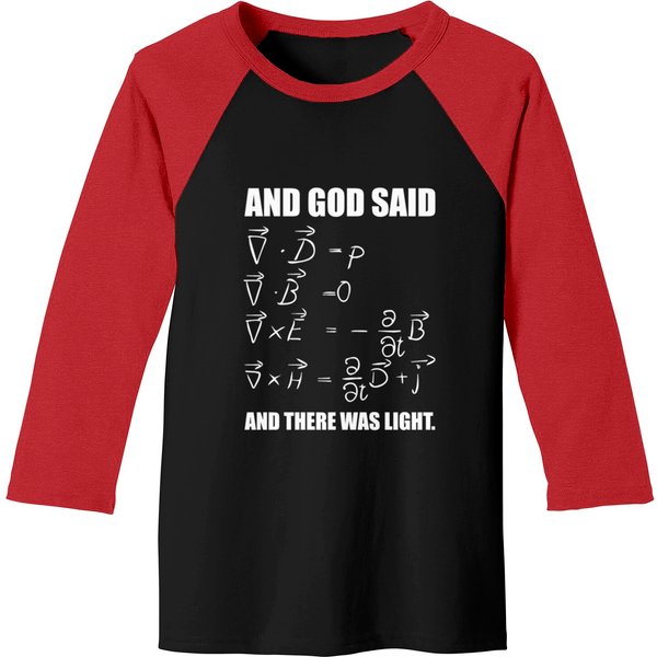 God Said Maxwell Equations And Then There Was Ligh Baseball Tees-image