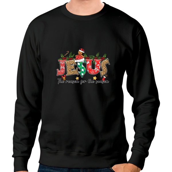 Jesus Sweatshirt, Jesus Is The Reason For The Season Sweatshirt-image