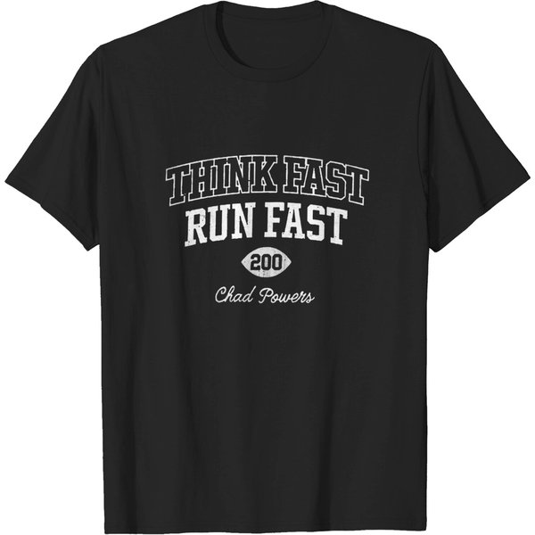 Chad Powers Think Fast Run Fast Run On T Shirt-image