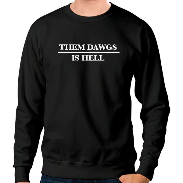 Them Dawgs Is Hell Sweatshirts, Uga Sweatshirts, Bulldogs Sweatshirts-image