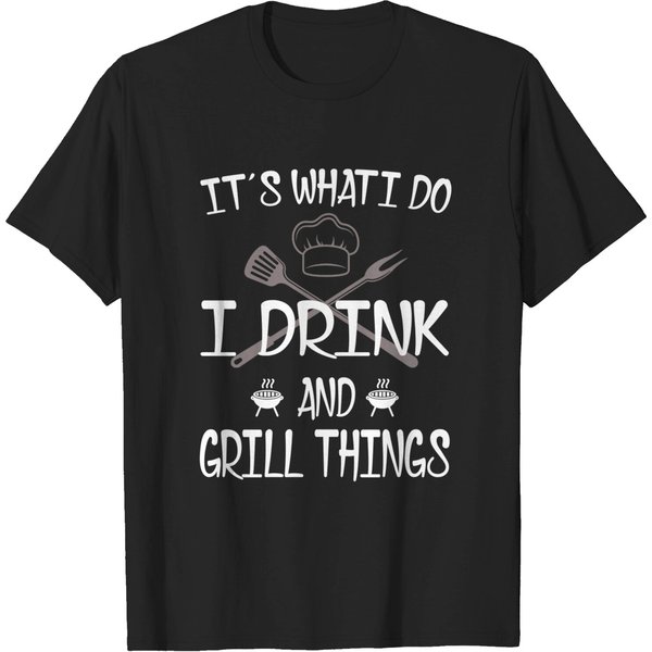 It's What I Do Drink Grill Things Bbq Pitmaster T-Shirt-image