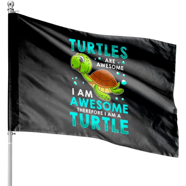 Turtle House Flags Turtles Are Awesome-image