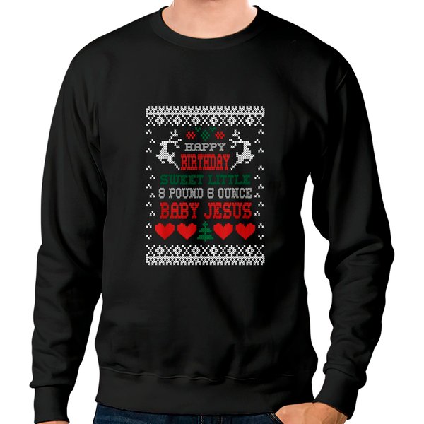 Happy Birthday 8 Pound 6 Ounce Baby Jesus Christmas Sweatshirts-image