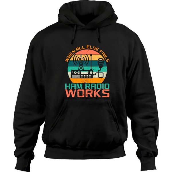 Vintage When All Else Fails Ham Radio Works Amateur Radio Hoodies-image